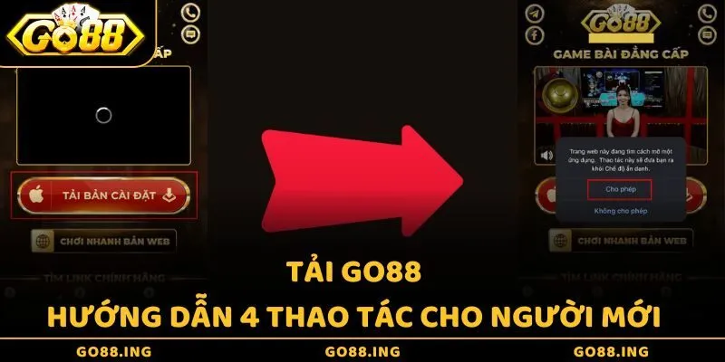 Tải Go88 - Hướng dẫn đầy đủ 4 thao tác cho người mới