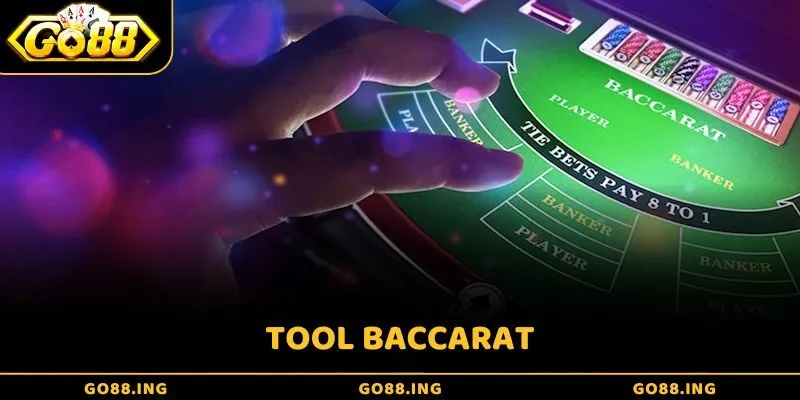 Điều cần biết về tool Baccarat cùng vai trò và rủi ro